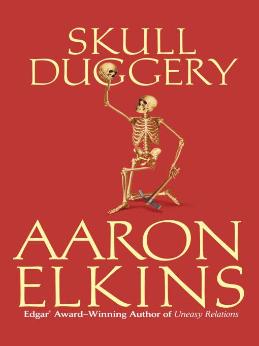 Title details for Skull Duggery by Aaron Elkins - Available